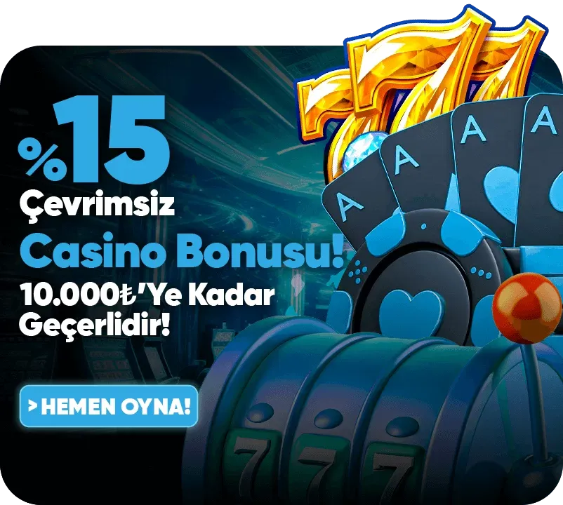 %15 Çevrimsiz Slot Ve Canlı Casino Bonusu 10.000 Tl