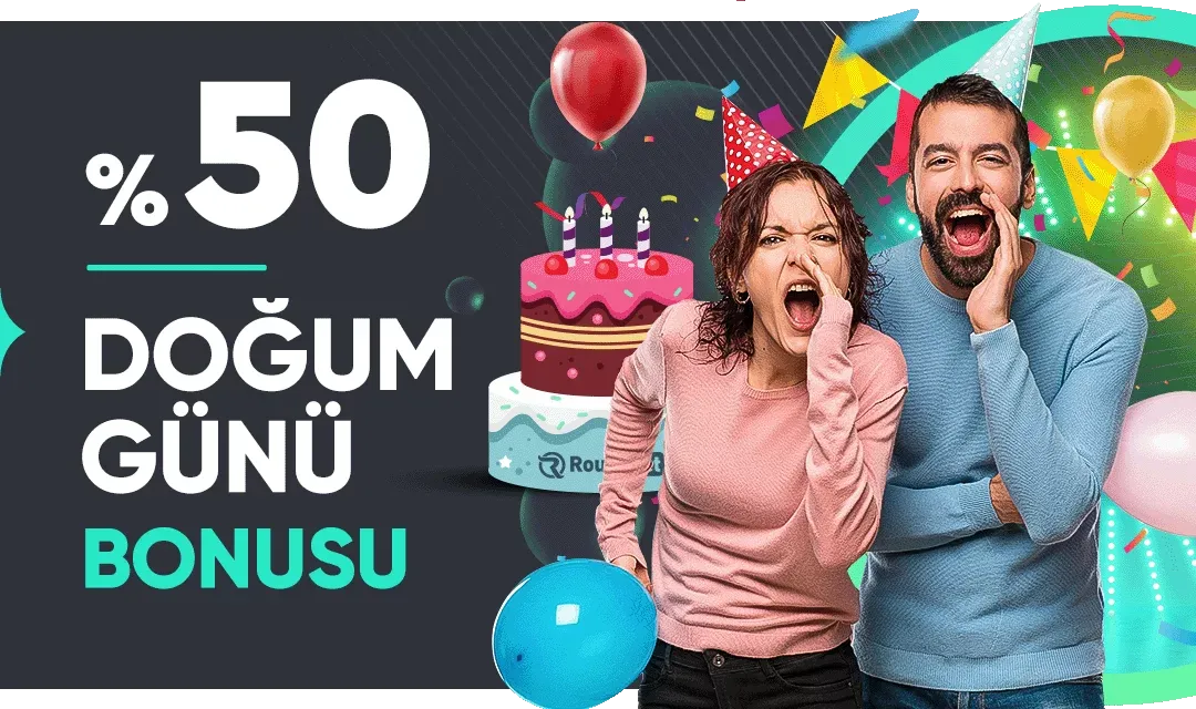 %50 Doğum Günü Yatırım Bonusu Fırsatı