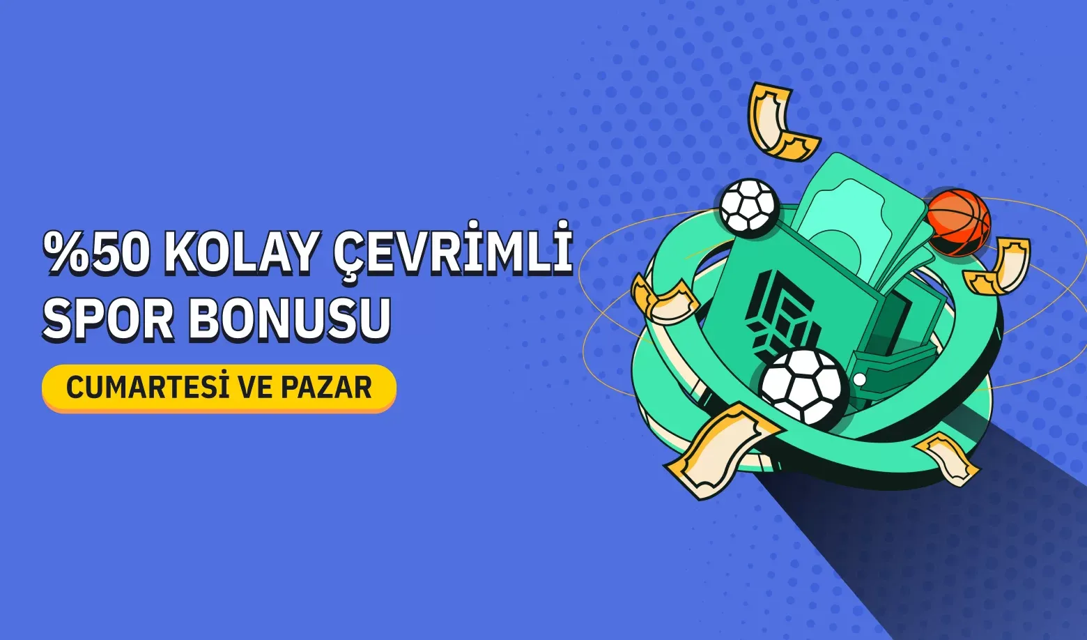 %50 Kolay Çevrimli Spor Yatırım Bonusu