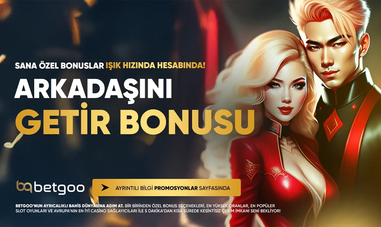 Arkadaşını Getir Bonusu Şartları