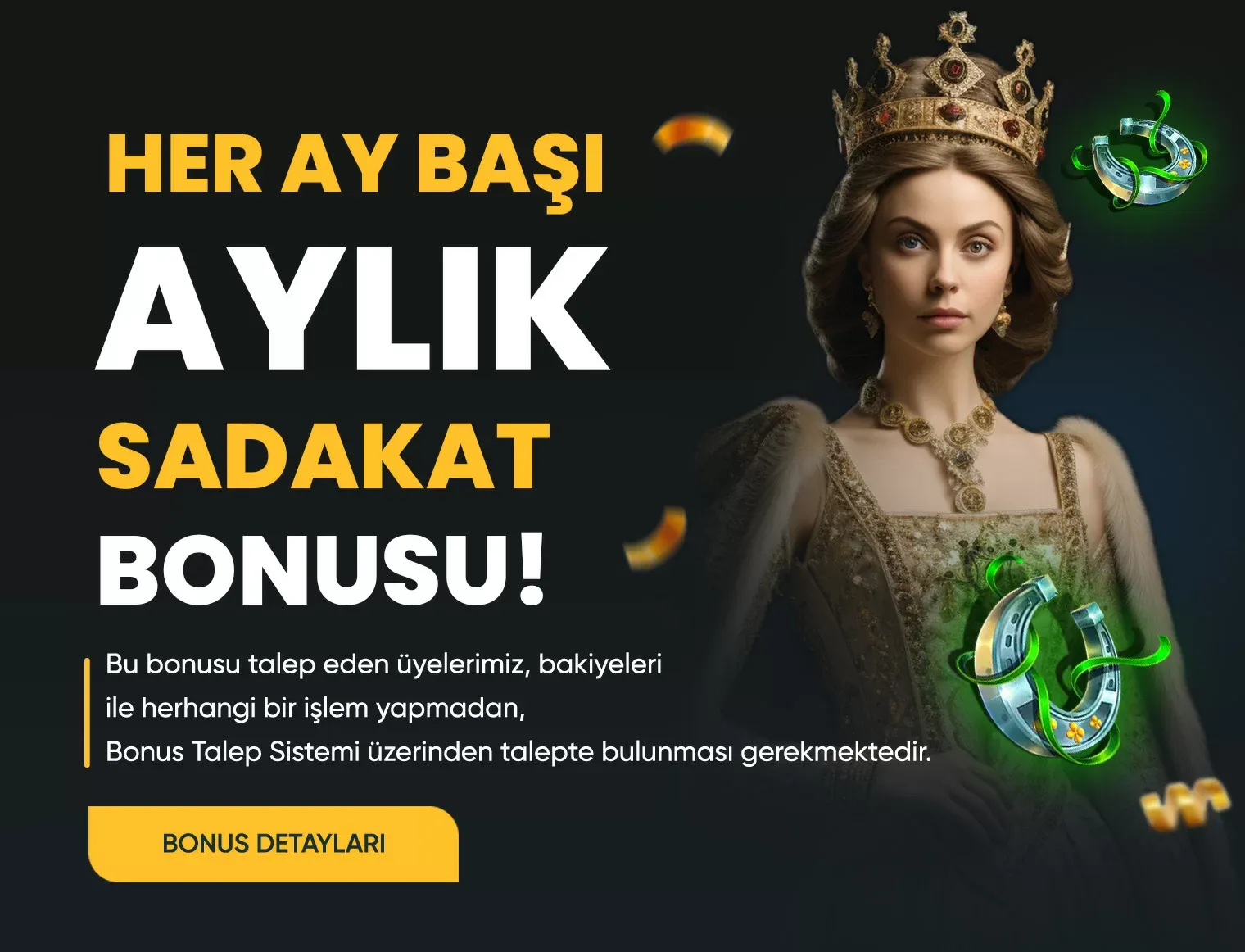 Aylık Sadakat Bonusu