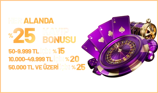 Her Alanda Günlük %25 Kayıp Bonusu Fırsatı