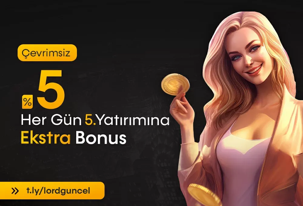 Her Gün 5. Yatırıma %5 Çevrimsiz Ekstra Bonus