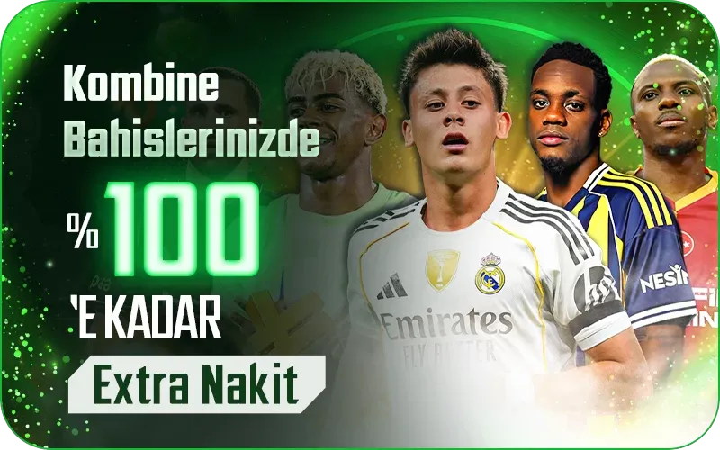 Kombine Bahislere Özel %100 Extra Nakit Fırsatı