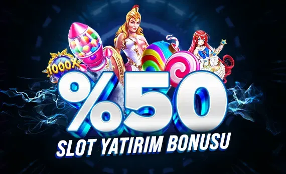 Slot Severlere Özel %50 Casino Yatırım Bonusu