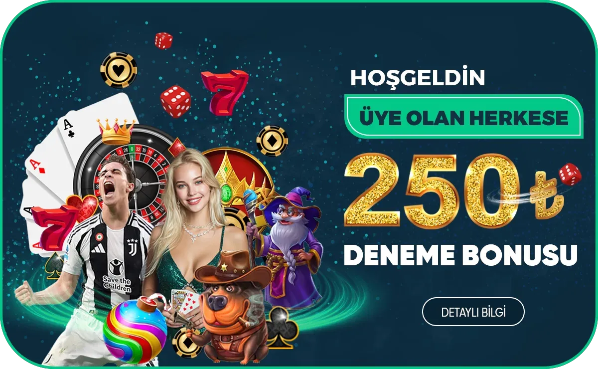 Yeni Üyelere 250 Tl Yatırımsız Deneme Bonusu